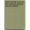 Quiet Stories from an Old Woman's Garden. Second edition. door Alison Maclean