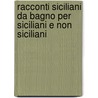 Racconti Siciliani Da Bagno Per Siciliani E Non Siciliani door Carlo Barbieri