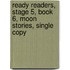 Ready Readers, Stage 5, Book 6, Moon Stories, Single Copy