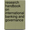 Research Handbook on International Banking and Governance door James R. Barth