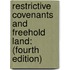 Restrictive Covenants and Freehold Land: (Fourth Edition)
