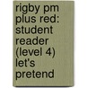 Rigby Pm Plus Red: Student Reader (level 4) Let's Pretend door Authors Various