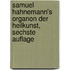 Samuel Hahnemann's Organon der Heilkunst, Sechste Auflage
