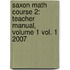 Saxon Math Course 2: Teacher Manual, Volume 1 Vol. 1 2007