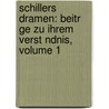 Schillers Dramen: Beitr Ge Zu Ihrem Verst Ndnis, Volume 1 door Ludwig Bellermann