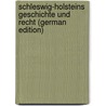 Schleswig-Holsteins Geschichte Und Recht (German Edition) door Schmidt Adolf