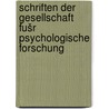 Schriften der Gesellschaft fušr psychologische forschung door FüR. Psychologische Forschung Gesellschaft