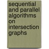 Sequential and Parallel Algorithms on Intersection Graphs door Anita Pal