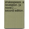 Shakespeare. A revelation. [A novel.] ... Second edition. door Henry Lumley