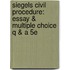 Siegels Civil Procedure: Essay & Multiple Choice Q & A 5e