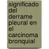 Significado del Derrame Pleural en el Carcinoma Bronquial