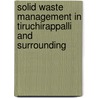 Solid Waste Management in Tiruchirappalli and Surrounding door Rajesh Bhaskaran