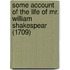 Some Account of the Life of Mr. William Shakespear (1709)