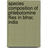 Species Composition of Phlebotomine Flies in Bihar, India door Ragini Mishra
