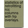 Statistics Of Retrofitting Rcc Columns With Frp Overlays. door Pratim Doshi
