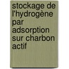 Stockage de l'hydrogène par adsorption sur charbon actif by Guillaume Hermosilla-Lara