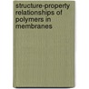Structure-property Relationships of Polymers in Membranes door Aditi Damle-Bijani