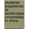 Students' Experience at World-Class Universities in China door Roy Chan