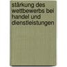 Stärkung des Wettbewerbs bei Handel und Dienstleistungen by Monopolkommission