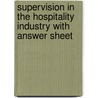 Supervision in the Hospitality Industry with Answer Sheet door Raphael R. Kavanaugh