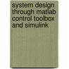 System Design Through Matlab Control Toolbox And Simulink door Krishna Kumari Singh