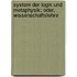 System der Logik und Metaphysik; oder, Wissenschaftslehre
