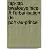 Tap-tap Bwafouye Face À L'urbanisation De Port-au-prince by Theuriet Direny