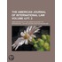 The American Journal Of International Law Volume 4, Pt. 2
