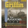 The Aviators: Book Eight of the Brotherhood of War Series by W.E.B. Griffin