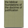 The Biblical Foundations of the Doctrine of Justification door Pontificalcouncil for Promoting Christian Unity