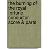 The Burning of the Royal Fortune: Conductor Score & Parts by Alfred Publishing