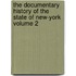 The Documentary History of the State of New-York Volume 2