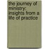 The Journey of Ministry: Insights from a Life of Practice