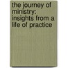 The Journey of Ministry: Insights from a Life of Practice by Eddie Gibbs