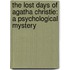 The Lost Days of Agatha Christie: A Psychological Mystery