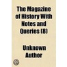 The Magazine of History with Notes and Queries (Volume 8) door William Abbatt