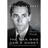 The Man Who Saw a Ghost: The Life and Work of Henry Fonda by Tba