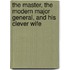 The Master, the Modern Major General, and His Clever Wife