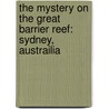 The Mystery On The Great Barrier Reef: Sydney, Austrailia door Carole Marsh