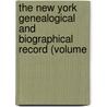 The New York Genealogical and Biographical Record (Volume door New York Genealogical and Society