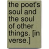 The Poet's Soul and the soul of other things. [In verse.] by Robert Boyle