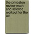 The Princeton Review Math And Science Workout For The Act
