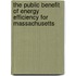 The Public Benefit of Energy Efficiency for Massachusetts