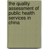The Quality Assessment of Public Health Services in China by Ran Tao