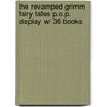 The Revamped Grimm Fairy Tales P.O.P. Display W/ 36 Books door Ralph Tedesco