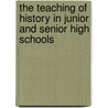 The Teaching of History in Junior and Senior High Schools door Rolla M. (Rolla Milton) Tryon