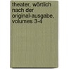 Theater, Wörtlich Nach Der Original-ausgabe, Volumes 3-4 by Friedrich Ludwig Zacharias Werner