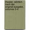 Theater, Wörtlich Nach Der Original-ausgabe, Volumes 3-4 door Friedrich Ludwig Zacharias Werner