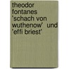 Theodor Fontanes 'Schach von Wuthenow'  und 'Effi Briest' by Barbara Gabriele Kehler