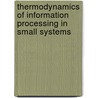 Thermodynamics of Information Processing in Small Systems by Takahiro Sagawa